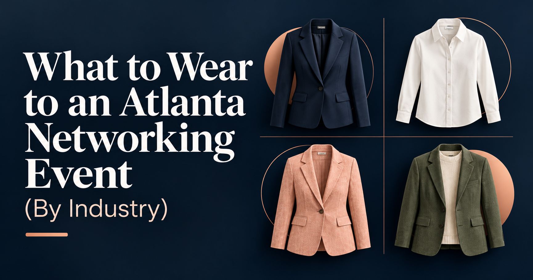 What to Wear to an Atlanta Networking Event (By Industry)
